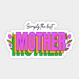 Simply the Best Mother Typography Sticker